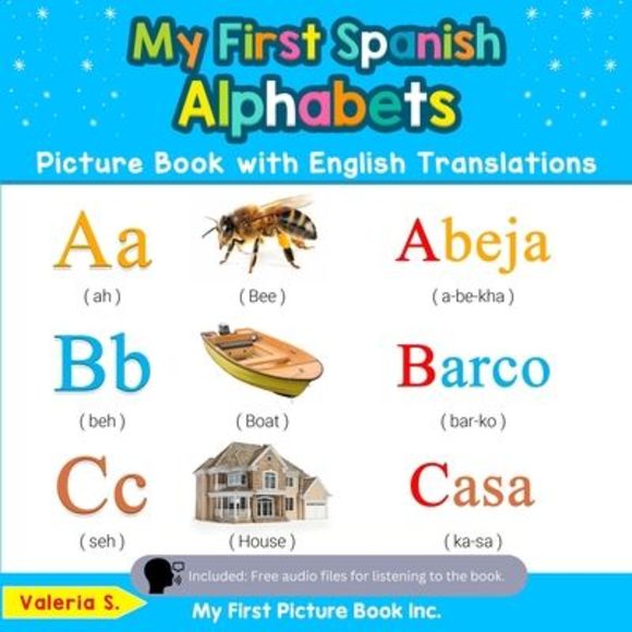 My First Spanish Alphabets Picture Book with English Translations: Bilingual Ear - Picture 1 of 4